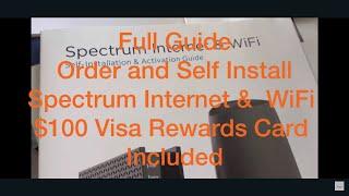 SPECTRUM INTERNET & WIFI Self Install -Installation Guide - APP -Billing - $100 VISA Gift Card!!!