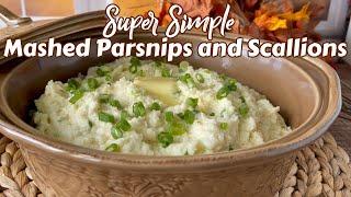 Save room on your plate for yummy MASHED PARSNIPS AND SCALLIONS!