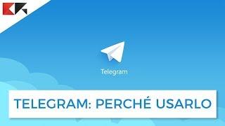 Perché usare Telegram anche se avete WhatsApp