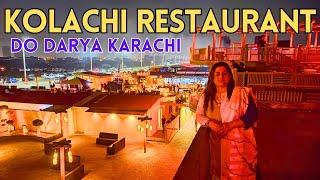 Kolachi Do Darya DHA Phase 8 Karachi- Best Desi Food BBQ Restaurant Near Sea