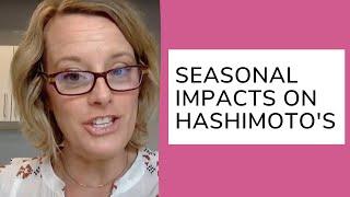 Seasonal Impacts on Hashimoto's + How to Manage Your Thyroid Every Season