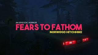 Fears to Fathom: Norwood Hitchhike OST - Ending Theme [Music by "Tyops"]