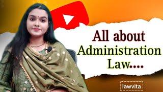 Administration Law Meaning, Definitions, Nature, Scope,Growth/ Lecture with notes Administration Law