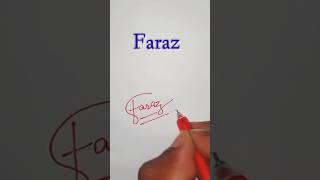 Faraz Signature !  #viral #shorts #signature #trending #youtubeshorts #short #ytshorts #ytshort