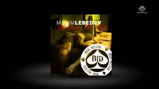 Maxim Lebedev - All Day All Night -  Bid Muzik