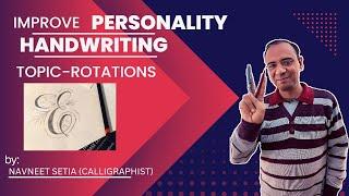 HOW TO IMPROVE HANDWRITING| Lesson Rotations| Calligraphy For Beginners| Navneet Setia
