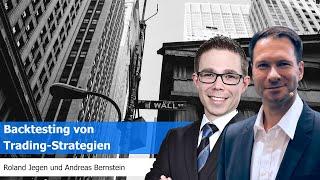 Backtesting von Trading-Strategien mit Roland Jegen und Andreas Bernstein (Kanal FIT4FINANZEN)