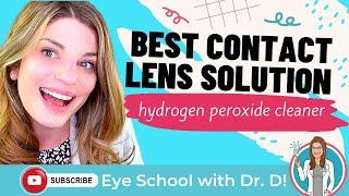 Hydrogen Peroxide Cleaner for Contact Lenses | Best Contact Solution | Eye Doctor Explains