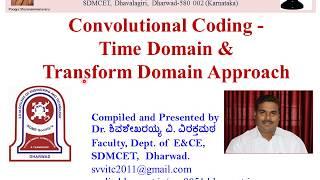 Convolutional Encoding using Time domain and Transform Domain Approaches