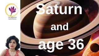 Saturn and how it affects you at age 36