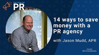 14 ways to save money with a PR agency with Jason Mudd