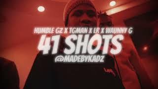 Humble Gz x TGMan x LR x Waunny G - 41Shots(Beckham Response)