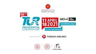 56th Presidential Cycling Tour of Turkey - 56. Cumhurbaşkanlığı Türkiye Bisiklet Turu #TUR2021