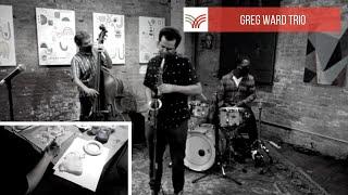 Greg Ward Trio with Kristin Wenc