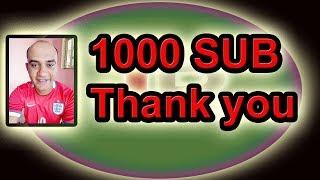 Thank you All 1000 Subscribers