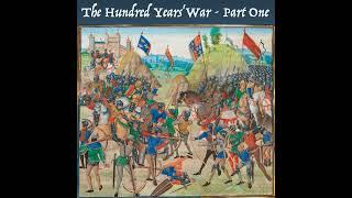 The Hundred Years’ War, Death by all Means - Part One