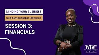 Minding Your Business: Four-Part Business Plan Series (Financials)