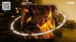 TÁI SINH REMIX - TÙNG DƯƠNG x ORINN x GUANG | Chìm Vào Trong Ánh Mắt Đắm Đuối