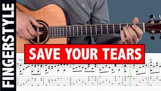 The Weeknd - Save Your Tears - FINGERSTYLE GUITAR TAB