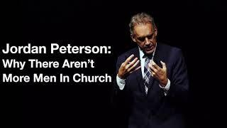 Jordan Peterson | Why There Aren't More Men In Church