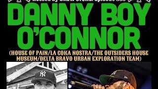 The NYHC Chronicles LIVE! Ep. #333 Danny Boy "O'Connor (House Of Pain/The Outsiders House Museum)