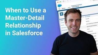 When to Use a Master Detail Relationship in Salesforce