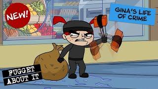 Born for a Life of Crime | Gina | NEW | Fugget About It | Adult Cartoon | Full Episodes | TV Show