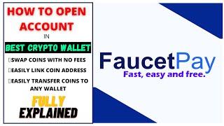 How to Open Account in FAUCETPAY | NO FEES for Coin SWAP | MINIMUM FEE for Withdrawl and Deposit