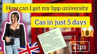 HOW CAN I GET MY BPP UNIVERSITY CAS LATTER IN JUST 5 DAYS TIPS TO GET CAS FASTER BPP UKSTUDENT VISA