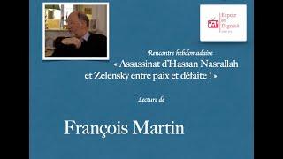 Assassinat d’Hassan Nasrallah ,  Zelensky entre paix et défaite et  Barnier  ! François Martin