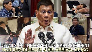 Details On The Arrest Of Rodrigo Duterte & His Arrival At ICC