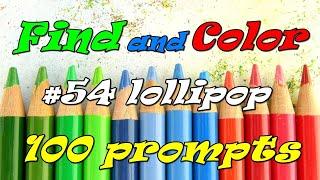 Find and Color 100 prompts: #54 lollipop/ Adult coloring