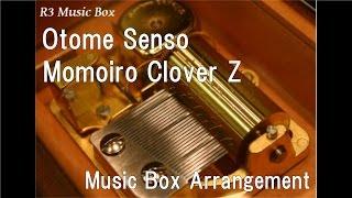 Otome Senso/Momoiro Clover Z [Music Box]