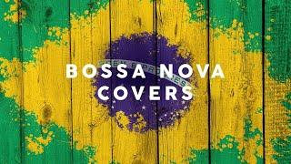 Bossa Nova Covers 2021 - Cool Music