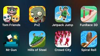 Tom Friends, PvZ, Jetpack Jump, Fun Race 3D, Mr Gun, Hills of Steel, Crowd City, Spiral Roll