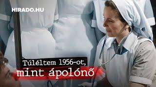 Túléltem 1956-ot, mint ápolónő