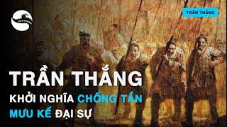 Trần Thắng Khởi Nghĩa Chống  Tần - Ngoại Lực Giúp Ta Thành Đại Nghiệp