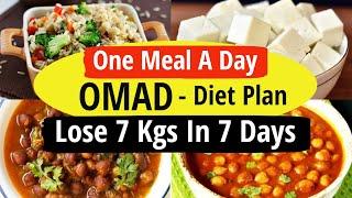 One Meal A Day (OMAD) & Intermittent Fasting Diet Plan For Weight Loss | Lose 7 Kgs In 7 Days