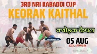 [ LIVE ] KEORAK (KAITHAL) || क्योड़क (कैथल)  ||  Circle Kabaddi Tournament || Kabaddi24x7