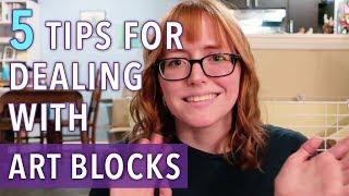 Vlog - 5 Tips for Dealing with Art Blocks