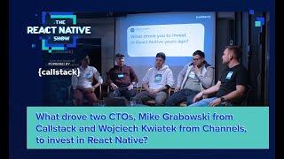 What drove CTOs of Callstack and Channels to invest in React Native?