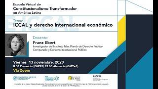 Clase 10: ICCAL y derecho internacional económico (Franz Ebert)