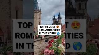 TOP 10 MOST ROMANTIC CITIES IN THE WORLD  #top10ner #top10 #shorts