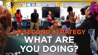 60-Second Strategy: The ‘What Are You Doing?’ Game