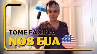 VAMOS FAXINAR AQUI NOS EUA COMIGO.