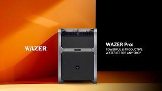 Introducing WAZER Pro Waterjet Cutter