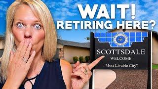 DO NOT Retire in Scottsdale Until You Watch This!