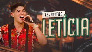 Zé Vaqueiro - Letícia (Video Oficial)