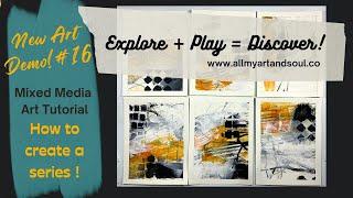 Mixed Media Art Tutorial - How to Use a Mixed Media Layers for an Abstract Series - Part #1