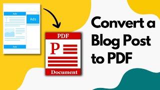 How to Convert a Blog Post to PDF File